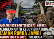 Dugaan Fiktif dan Indikasi Korupsi Kegiatan UPTD Taman Rimba Zoo Jambi Tahun 2024–2025 Mencuat