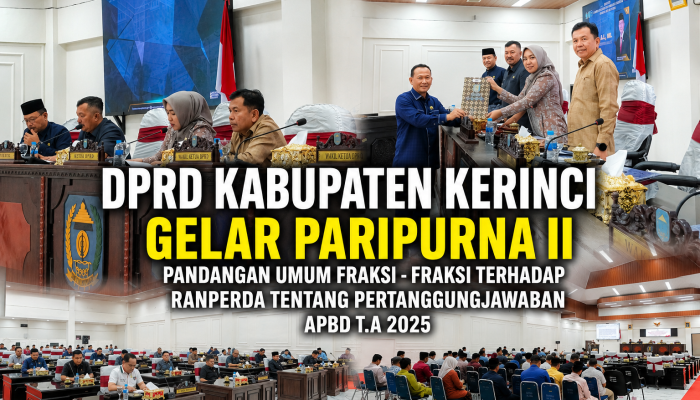 DPRD Kabupaten Kerinci Gelar Paripurna II, Fraksi Sampaikan Pandangan Umum Pertanggungjawaban APBD 2025
