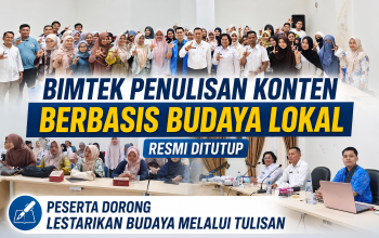 Bimtek Penulisan Konten Berbasis Budaya Lokal Dispusip Kerinci Resmi Ditutup