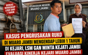 Mandek Lebih Setahun, LSM GAN Laporkan Dugaan Penghambatan Kasus Perusakan Ruko di Muaro Jambi ke Kejati