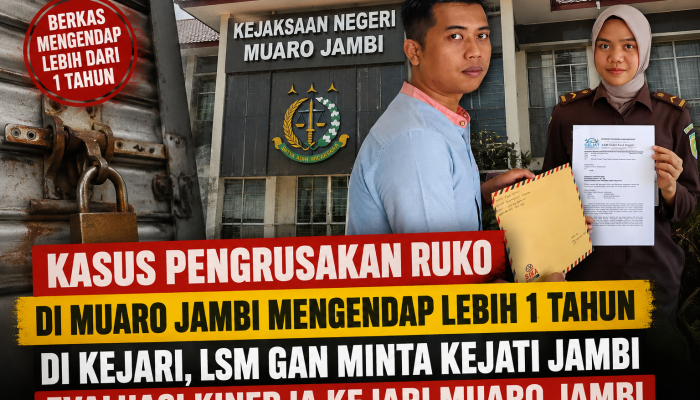 Mandek Lebih Setahun, LSM GAN Laporkan Dugaan Penghambatan Kasus Perusakan Ruko di Muaro Jambi ke Kejati