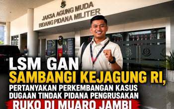 LSM GAN Sambangi Kejagung RI, Desak Kepastian Hukum Kasus Dugaan Perusakan Ruko di Muaro Jambi
