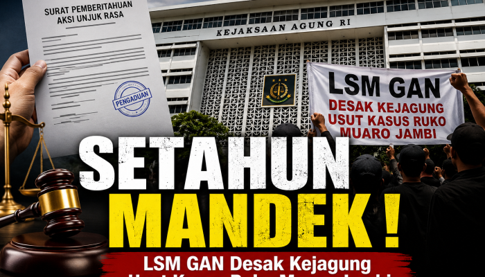 Resmi Layangkan SPA ke Polda Metro, LSM GAN Desak Kejagung Usut Kasus Dugaan Perusakan Ruko Muaro Jambi